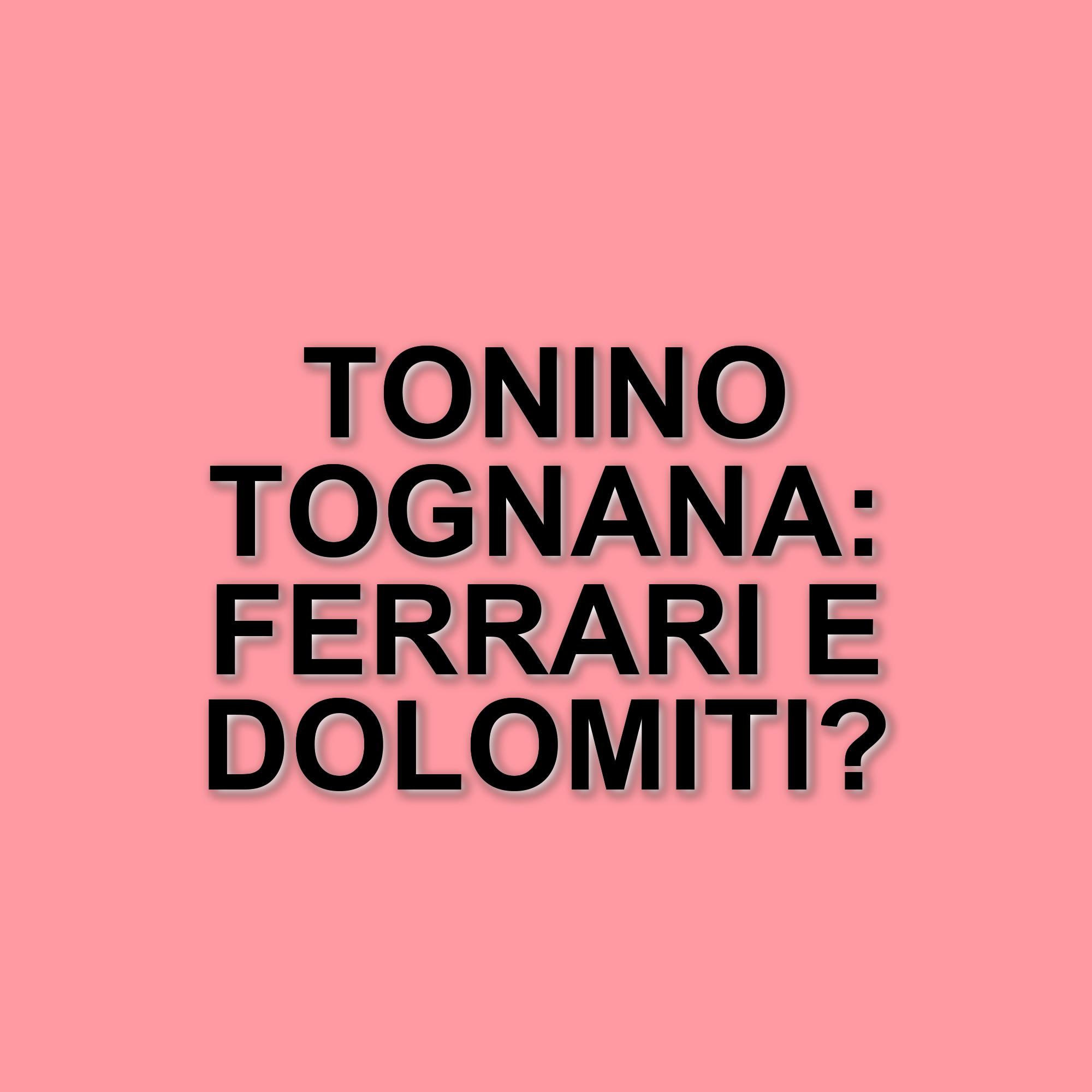 Tonino Tognana: Il ritorno sulle strade delle Dolomiti e il legame con la Ferrari