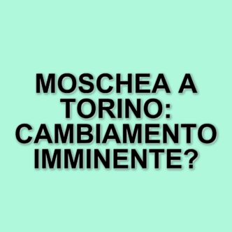 Torino si prepara alla prima moschea ufficiale: un progetto da 17 milioni di euro nel quartiere Aurora