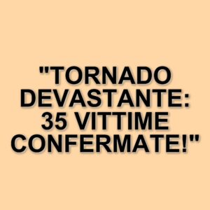 Tornado negli Stati Uniti: 35 vittime e danni devastanti, oltre 50 milioni di persone a rischio