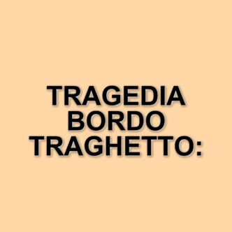 Tragedia a bordo di un traghetto: studentessa di Grosseto muore durante una gita scolastica