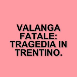 Tragico incidente in Trentino: scialpinista perde la vita a causa di una valanga