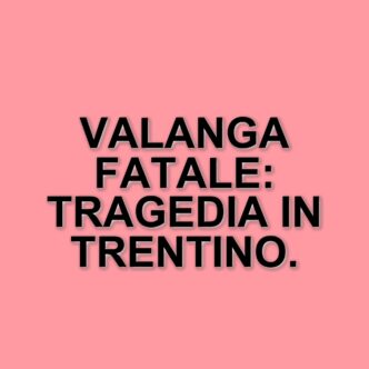 Tragico incidente in Trentino: scialpinista perde la vita a causa di una valanga