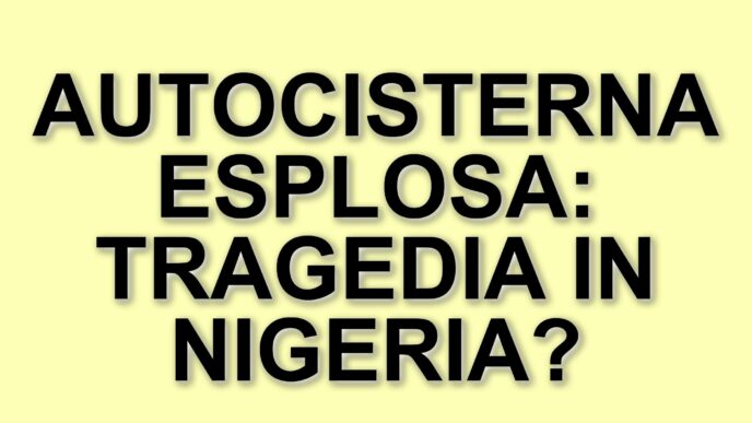 Tragico incidente stradale in Nigeria: esplode autocisterna, sette morti e oltre trenta veicoli distrutti