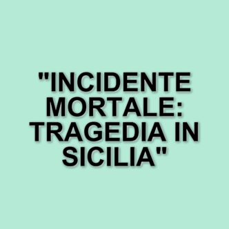 Tragico incidente stradale in Sicilia: tre morti e cinque feriti lungo la statale 194