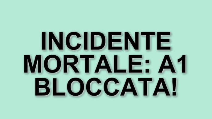 Tragico incidente sulla A1: uomo investito e morto, traffico in tilt verso Roma