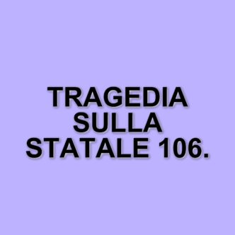 Tragico incidente sulla Statale 106 Jonica: un morto e un ferito a Villapiana