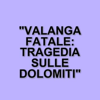 Tragico incidente sulle Dolomiti: due scialpinisti perdono la vita travolti da una valanga