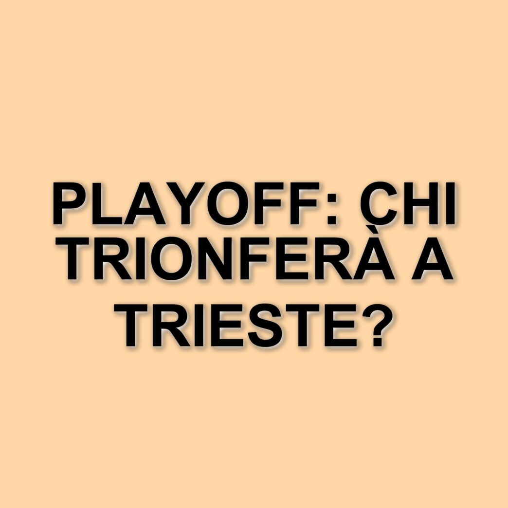 Trieste e Virtus Bologna si sfidano in un match cruciale per i playoff di Serie A1