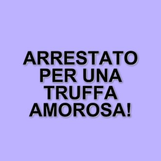 Truffa amorosa: arrestato un uomo per aver derubato una vedova di oltre 50.000 euro