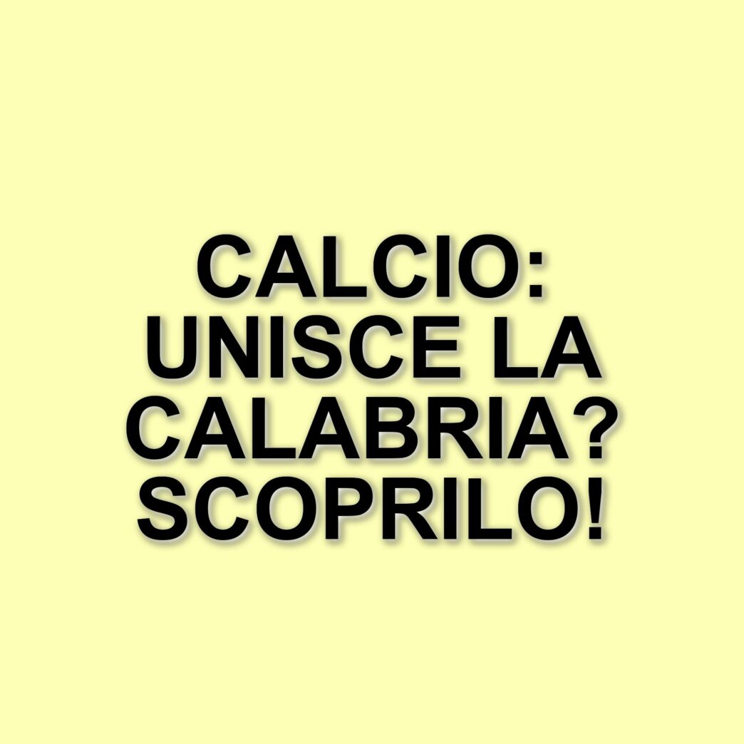 Un campione di serie a in calabria: il calcio che unisce una comunità