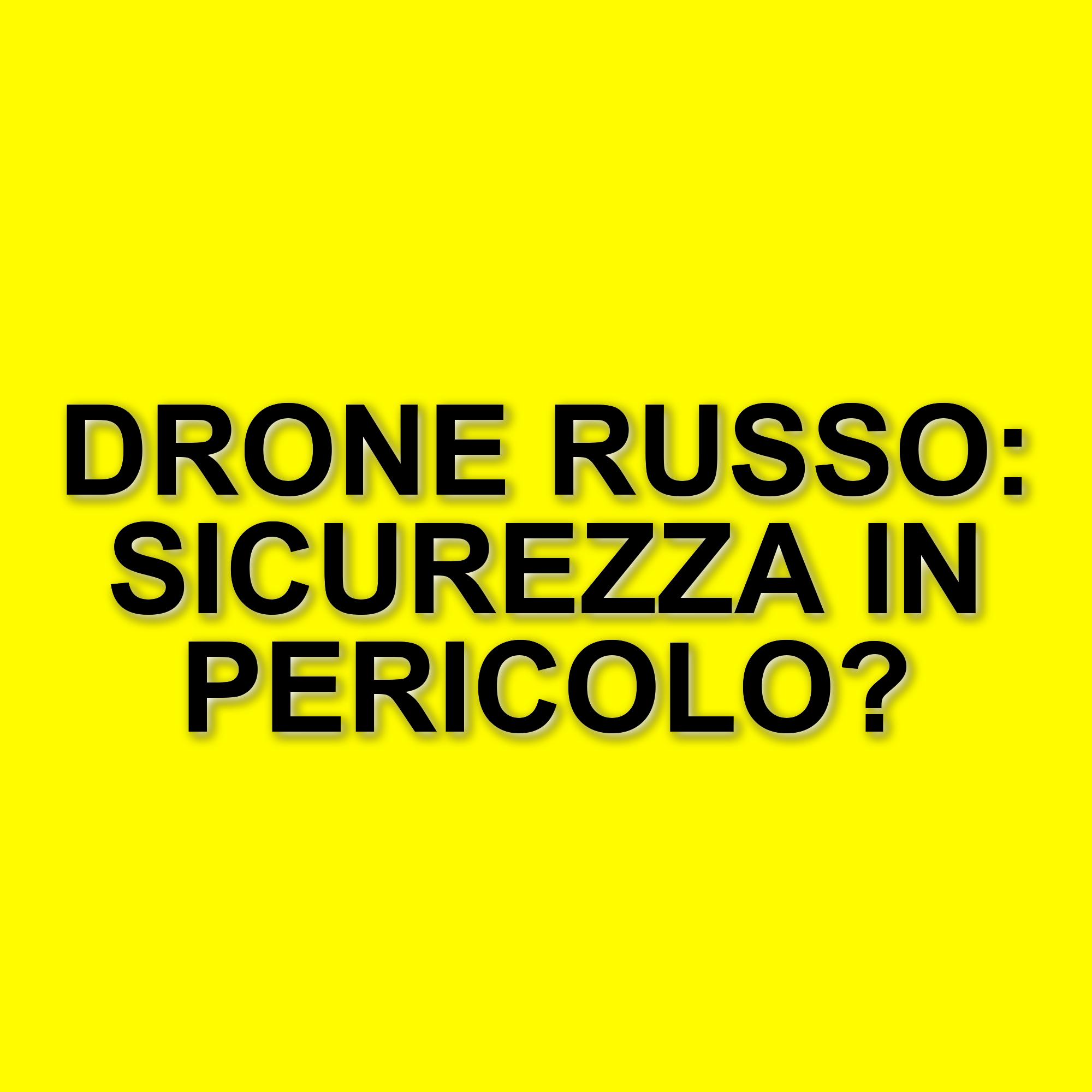Sorvolo di un drone russo sul Lago Maggiore: allerta per la sicurezza nazionale