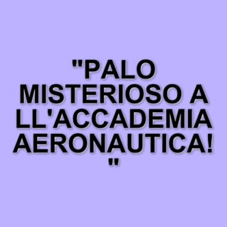 Un imponente palo installato all'Accademia Aeronautica di Pozzuoli: ecco il suo scopo