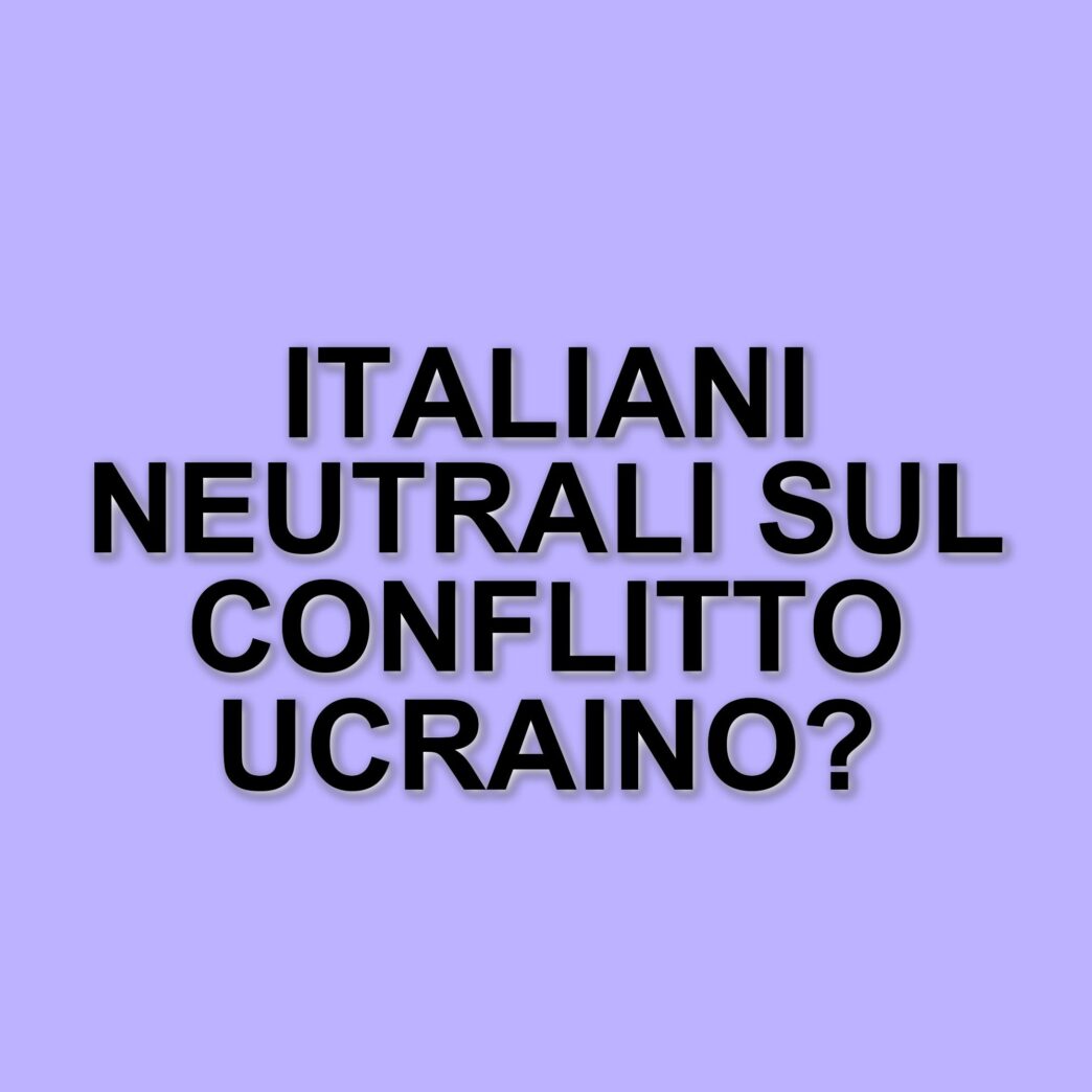 Sondaggio rivela la percezione degli italiani sulla guerra in Ucraina: tra neutralità e paura