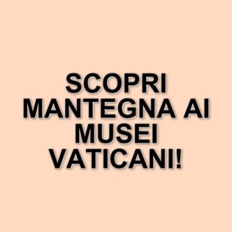 Una scoperta straordinaria: una deposizione di Mantegna inedita esposta ai Musei Vaticani