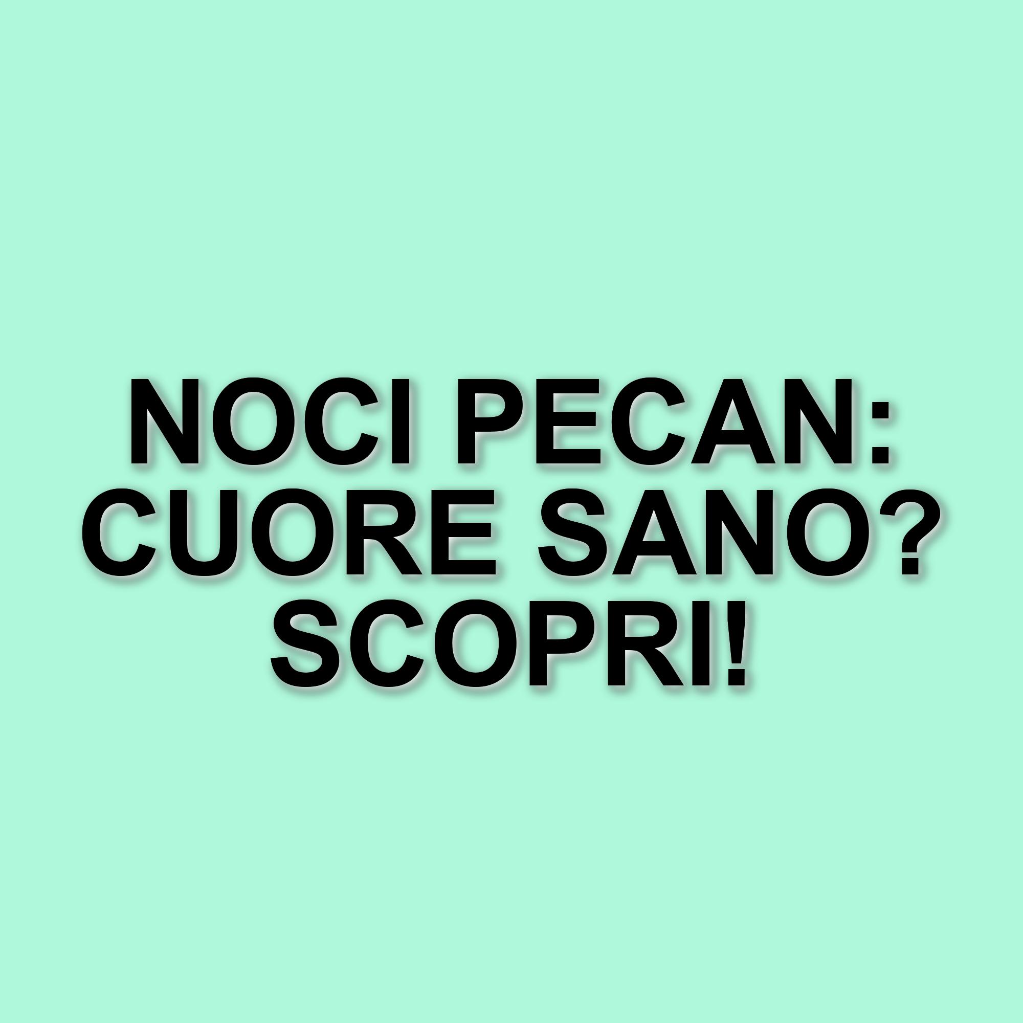 Snack salutari: le noci pecan migliorano il colesterolo e riducono i rischi cardiovascolari
