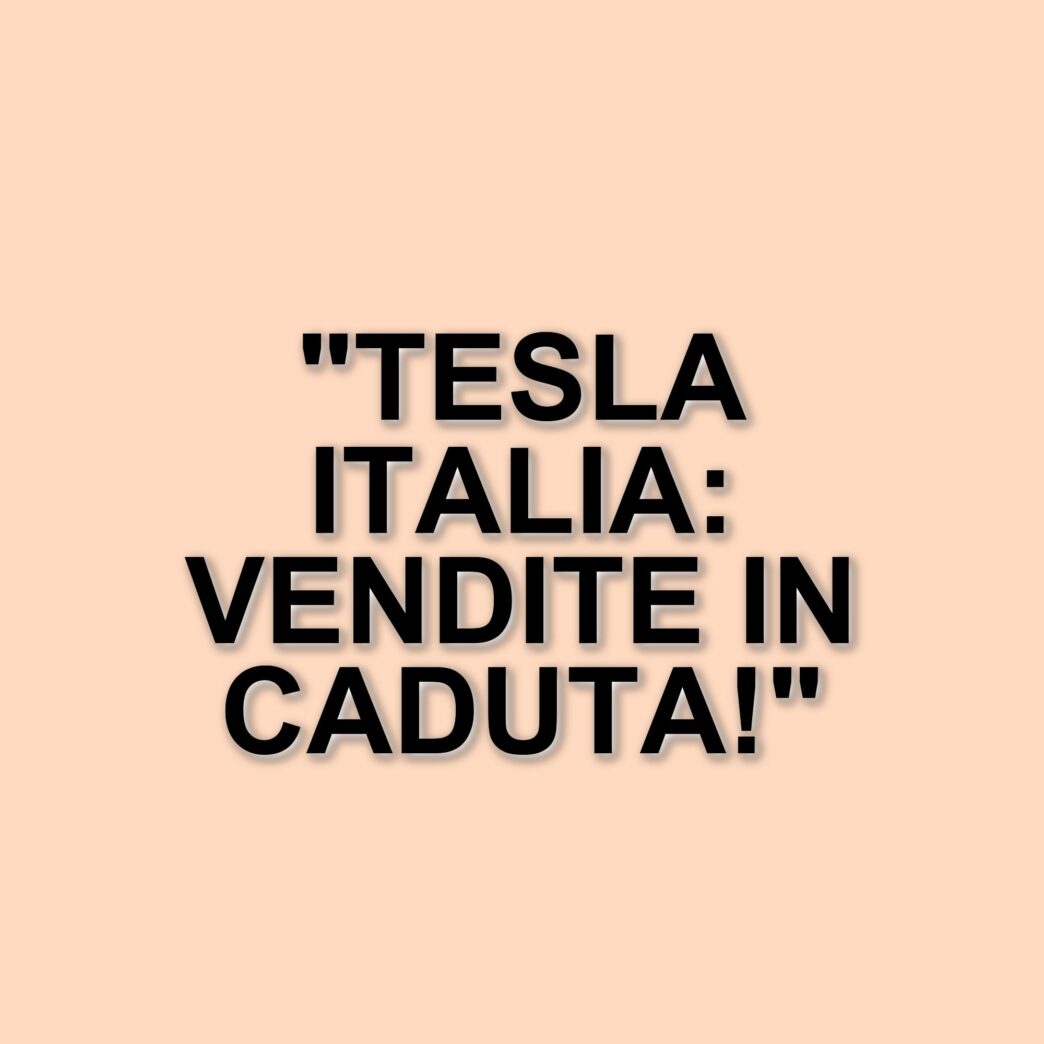 Vendite Tesla in Italia: un calo drammatico e l'influenza di Elon Musk