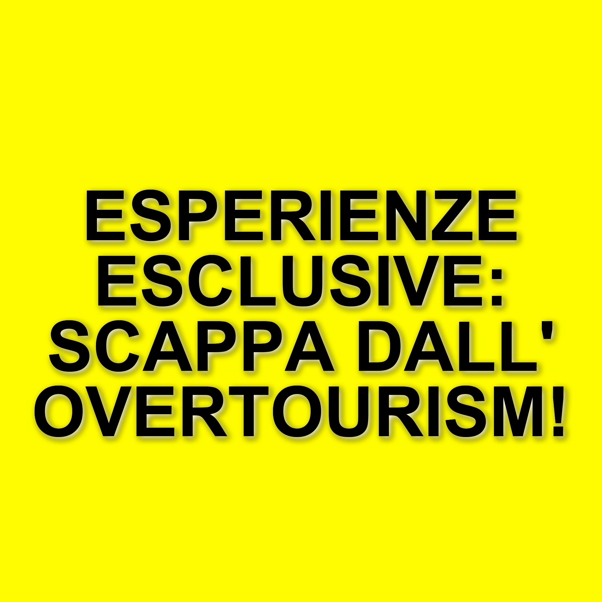 Viaggi su misura: l'importanza di esperienze esclusive nell'overtourism