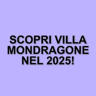 Villa Mondragone: un viaggio nel tempo per le Giornate di Primavera FAI 2025