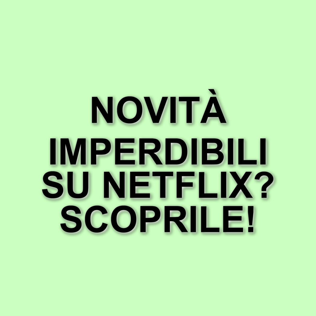 Weekend di streaming: le novità imperdibili su Netflix dal 14 al 16 marzo 2025