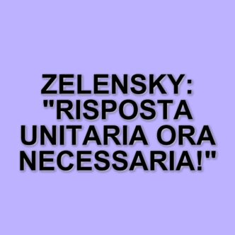 Zelensky denuncia l'intensificarsi dei bombardamenti russi e chiede una risposta unitaria