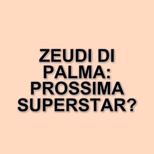 Zeudi Di Palma: La nuova star del Grande Fratello e possibile concorrente de L'Isola dei Famosi 2025