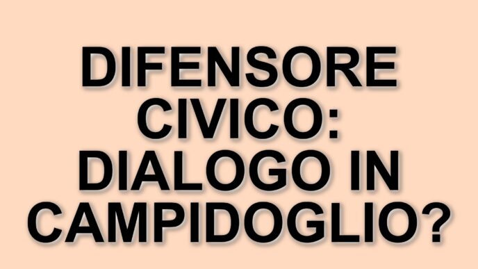 Roma Capitale: proposta per valorizzare il ruolo del difensore civico in Campidoglio