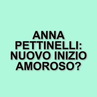 Anna Pettinelli: la conduttrice di Amici di Maria De Filippi torna single dopo una nuova delusione amorosa