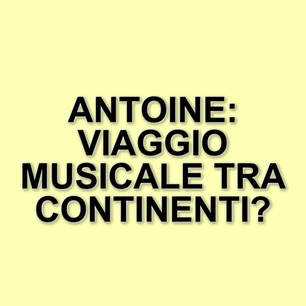 Antoine: La vita avventurosa del cantante francese tra musica, viaggi e passioni