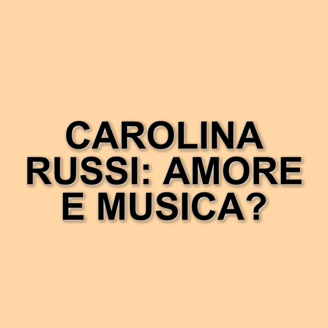 Carolina Russi: la giovane cantante figlia di Anna Pettinelli e il suo cammino nella musica