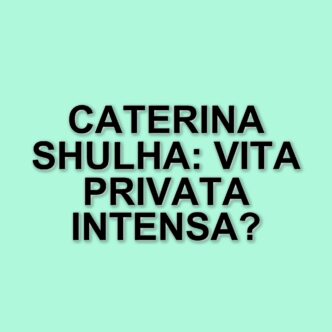Caterina Shulha: la carriera e la vita privata dell'attrice in ascesa accanto a Marco Belardi