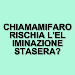 Chiamamifaro a rischio eliminazione ad Amici 24: le ultime novità sul talent di Canale 5