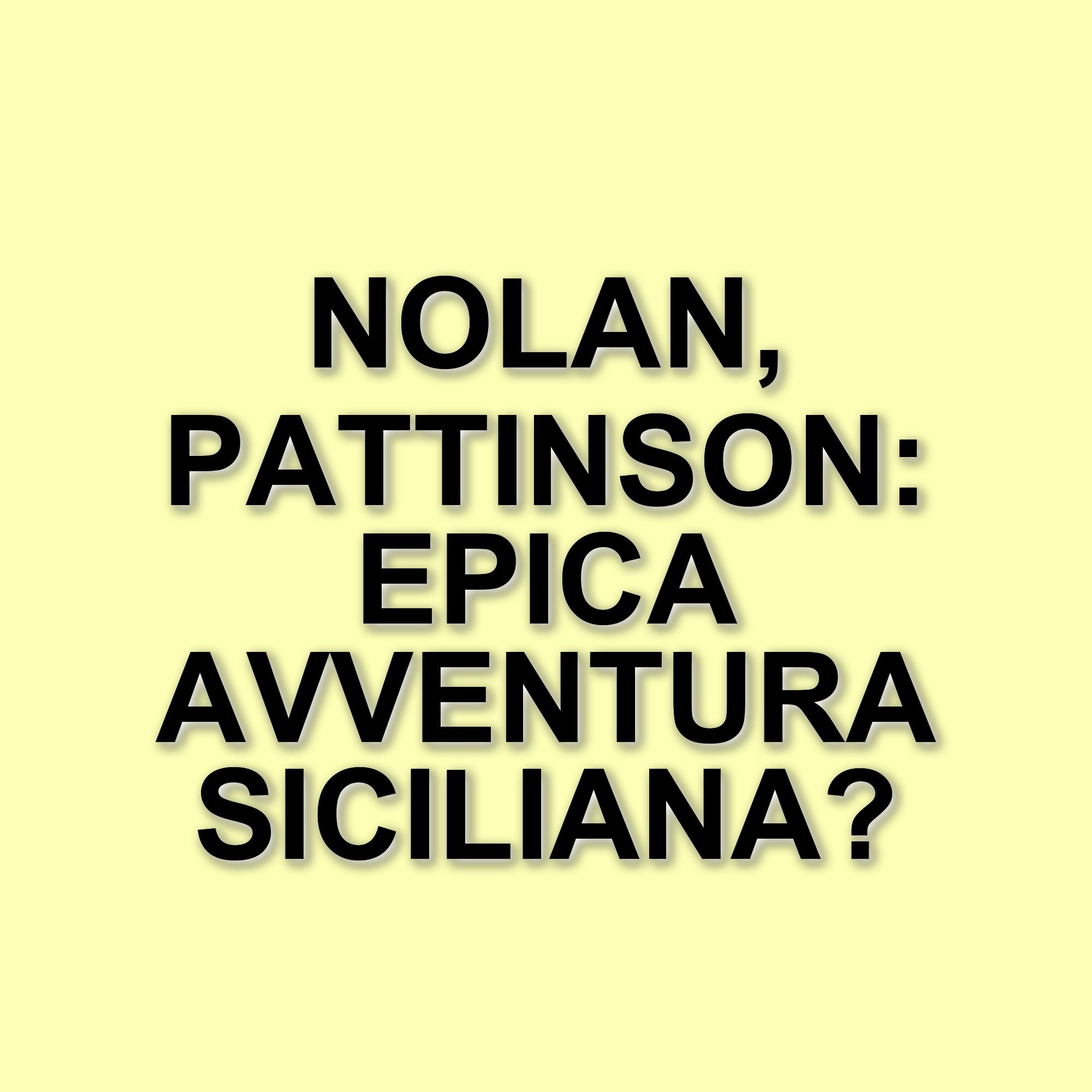 Christopher Nolan porta "L'Odissea" in Sicilia: Robert Pattinson sarà Ermes