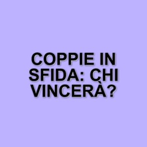 Il nuovo reality "The Couple": scopriamo le otto coppie in gara su Canale 5