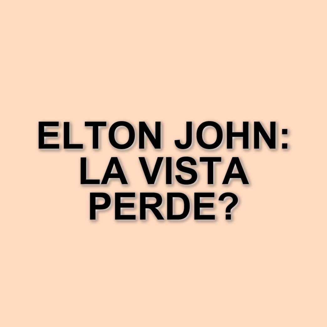 Elton John: La sua battaglia contro i problemi di vista e la nuova musica