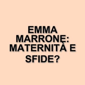 Emma Marrone e il sogno di diventare madre: la sfida della fecondazione assistita