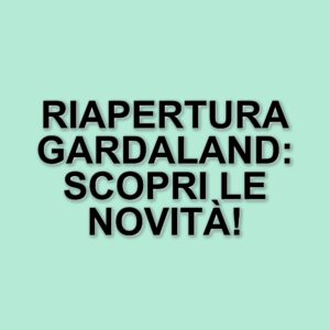 Gardaland festeggia il suo 50° anniversario con nuove attrazioni e sorprese per i visitatori