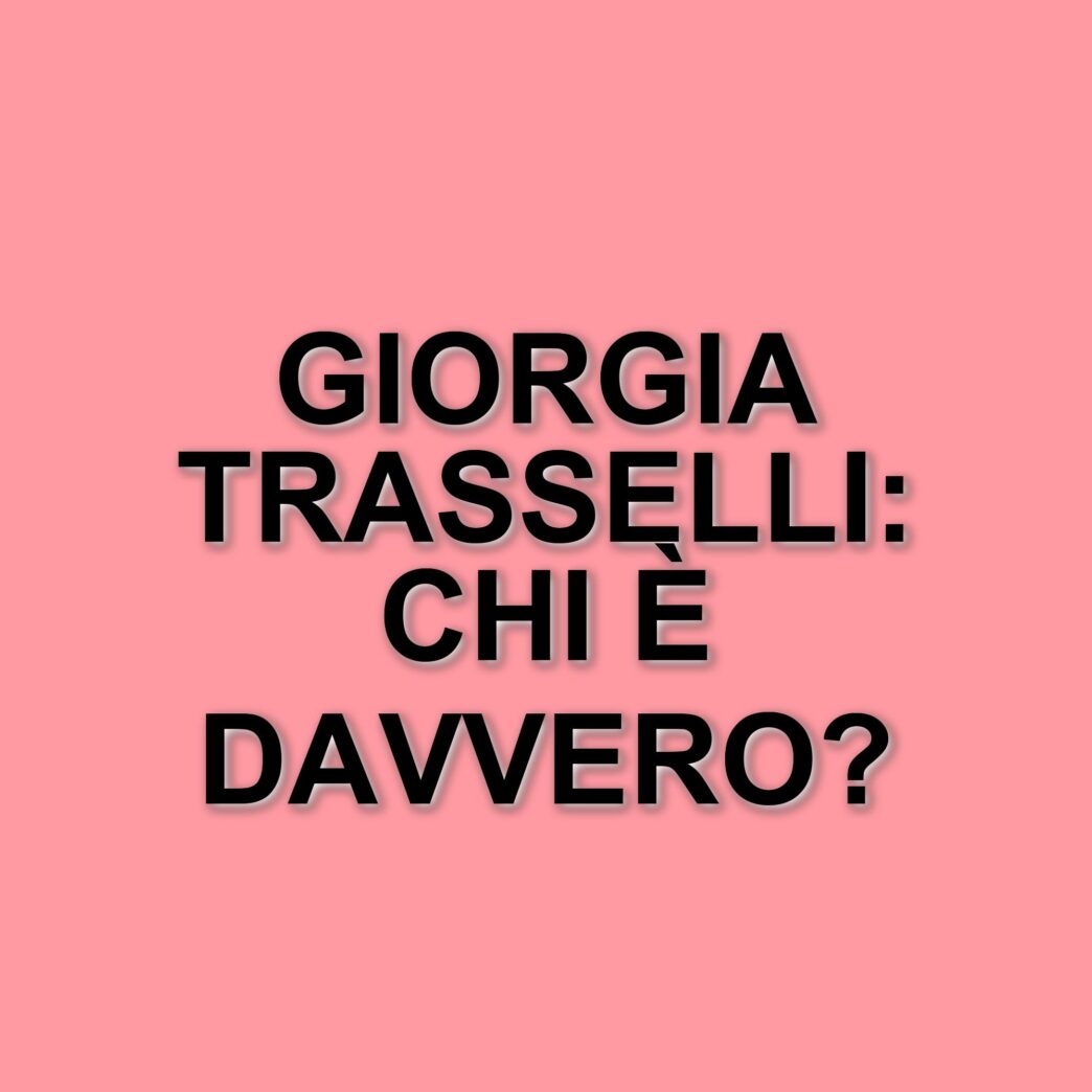 Giorgia Trasselli: l'attrice e regista che ha conquistato il pubblico italiano