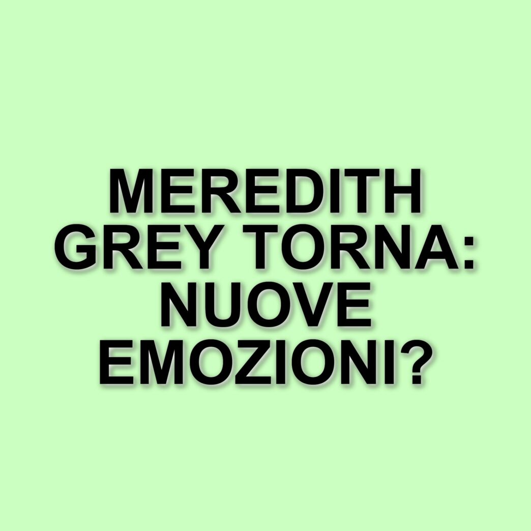 Grey’s Anatomy: La 22ª Stagione Rinnova la Magia di un Fenomeno Televisivo