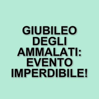 La santa messa del giubileo degli ammalati a Roma: un evento speciale senza Papa Francesco
