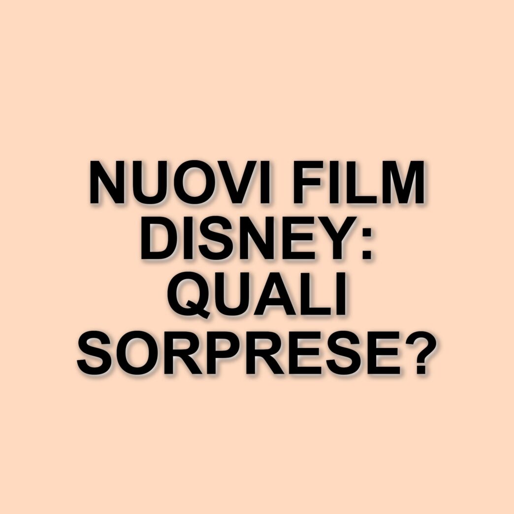 I film Disney in arrivo nel 2025: tutte le novità da non perdere
