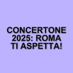Concertone Del Primo Maggio 2025: Un Evento Musicale Per Celebrare Il Lavoro E I Diritti