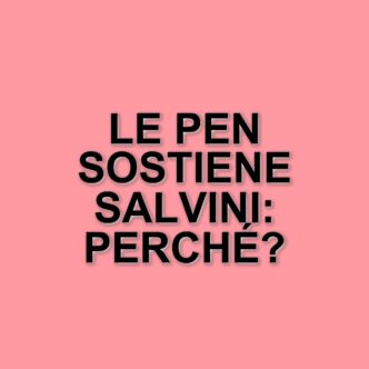 Congressi e alleanze: la presenza di Marine Le Pen al Congresso della Lega a Firenze