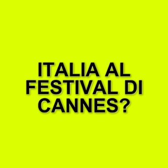 Festival Di Cannes 2025: La Selezione Ufficiale Svelata Con Film Italiani In Concorso