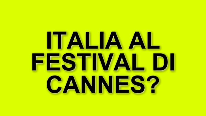 Festival Di Cannes 2025: La Selezione Ufficiale Svelata Con Film Italiani In Concorso