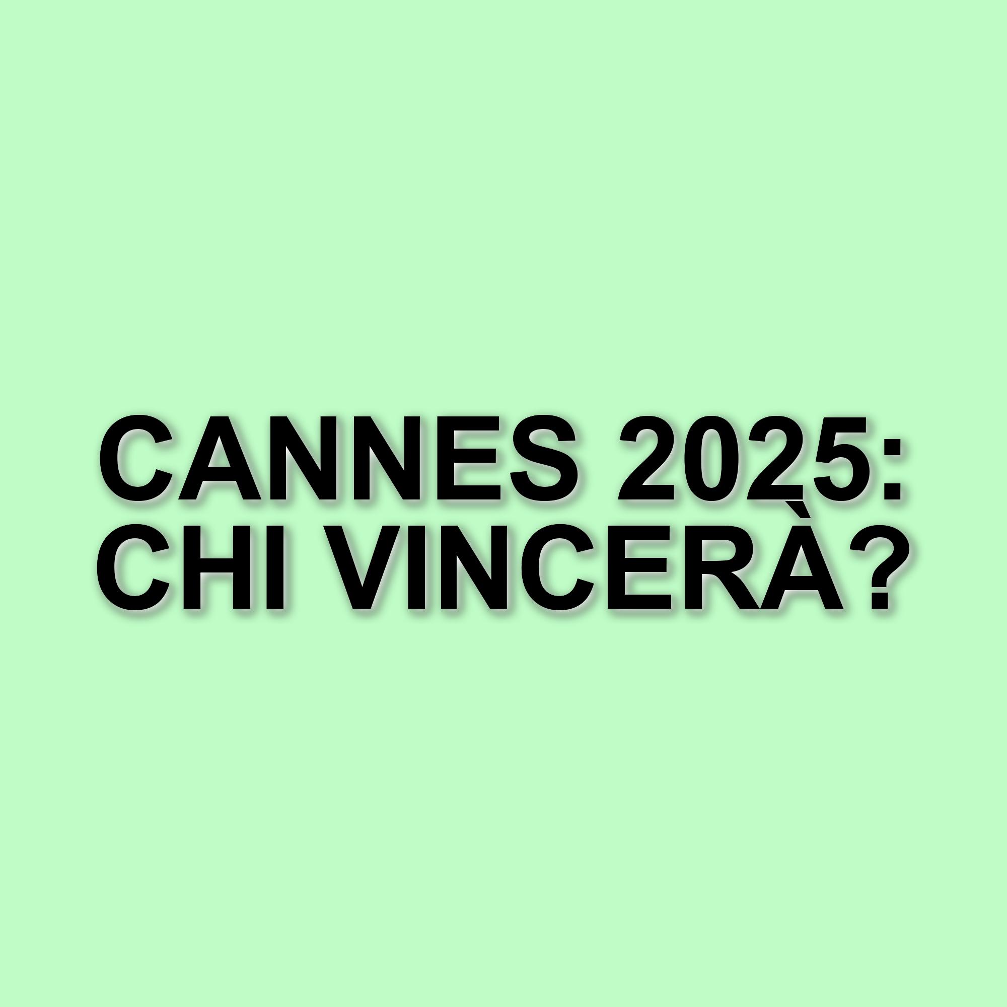 Festival di Cannes 2025: le star e i film da non perdere alla 78° edizione