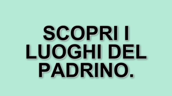 I luoghi iconici de Il Padrino: un viaggio tra New York e Sicilia