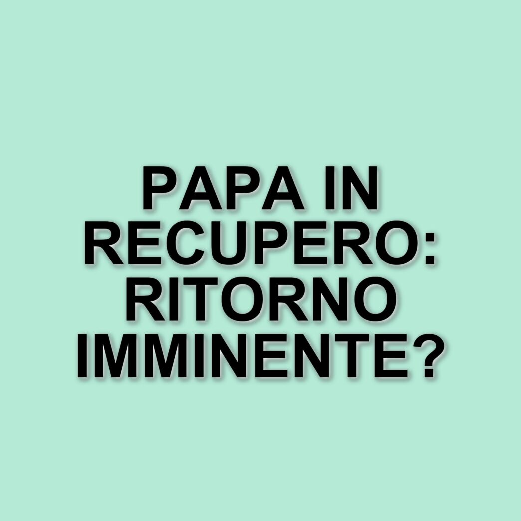 Il Papa in convalescenza: le parole del coordinatore medico sulla sua salute e il ritorno alle apparizioni
