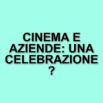 Il Premio Film Impresa: Un Ponte Tra Cinema E Aziende Per Valorizzare Il Lavoro