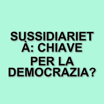 Sergio Mattarella: La democrazia sotto pressione e il ruolo della sussidiarietà
