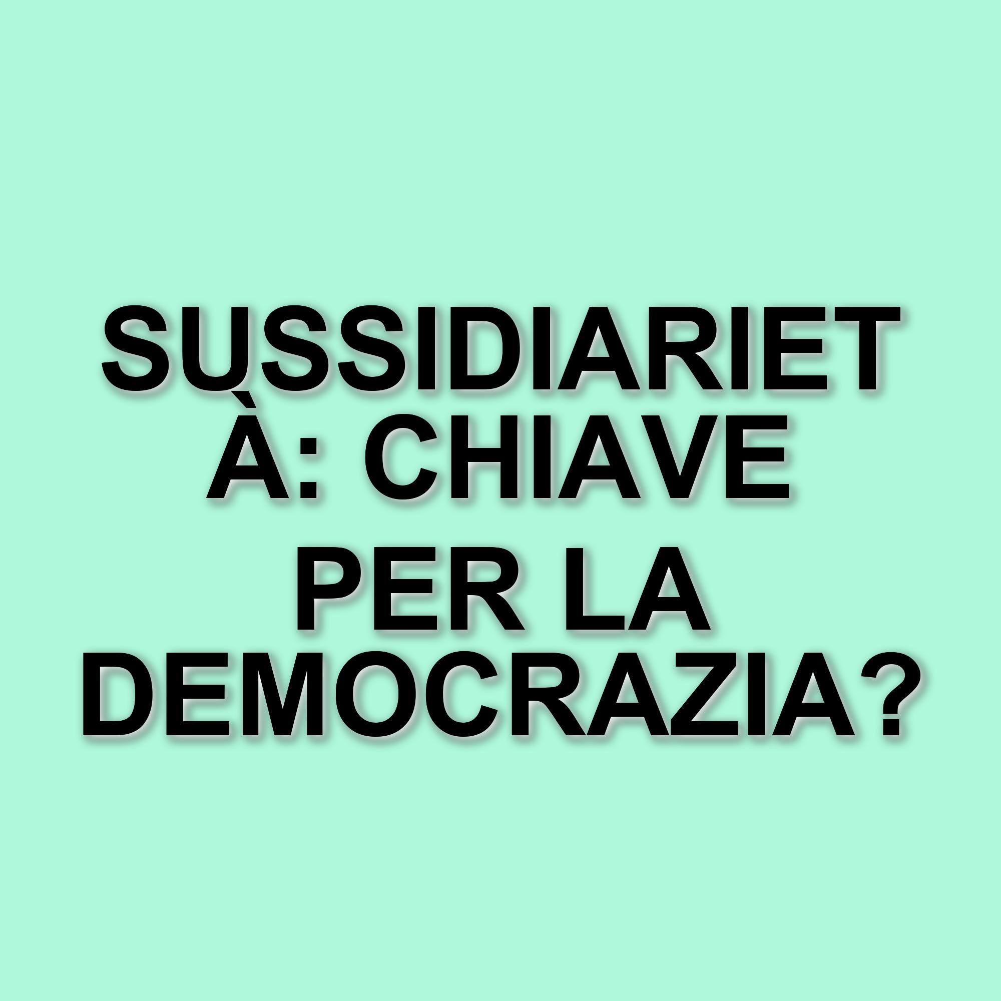 Sergio Mattarella: La democrazia sotto pressione e il ruolo della sussidiarietà